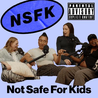 S1 Pilot: Not Safe For Kids Podcast