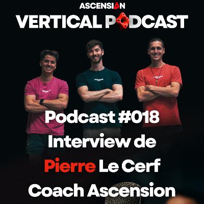 Podcast #018 Interview avec Pierre le Cerf, Coach de l’équipe Ascension Podcast #018 Interview avec Pierre le Cerf, Coach de l’équipe Ascension