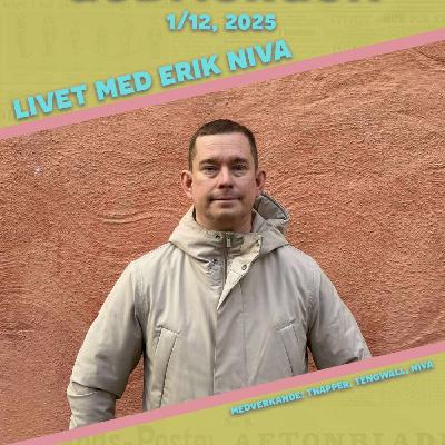 1/12, 2025 - Livet med Erik Niva