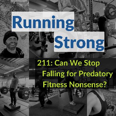 211: Can We Stop Falling for Predatory Fitness Nonsense?