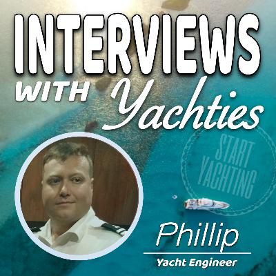 Interviews with Yachties - Phillip the yacht engineer