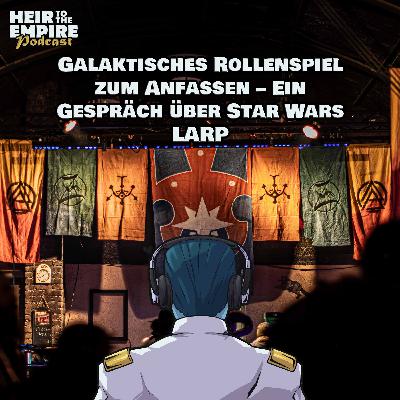 Galaktisches Rollenspiel zum Anfassen - Ein Gespräch über Star Wars LARP