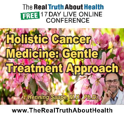 Holistic Cancer Medicine - A gentle way to treat cancer Holistic Cancer Medicine - A gentle way to treat cancer