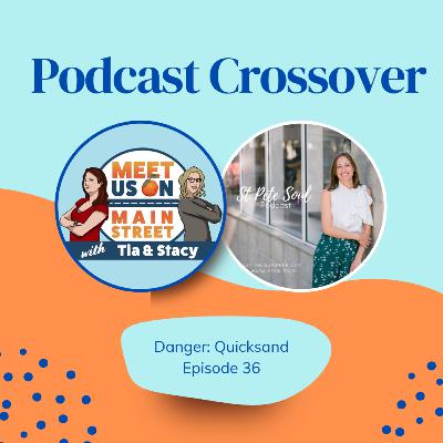 Danger: Quicksand | Podcast Crossover with St Pete Soul | Brittany Ranew | Ep 36 Danger: Quicksand | Podcast Crossover with St Pete Soul | Brittany Ranew | Ep 36