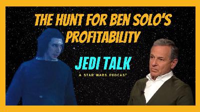 The Hunt For Ben Solo's Profitability