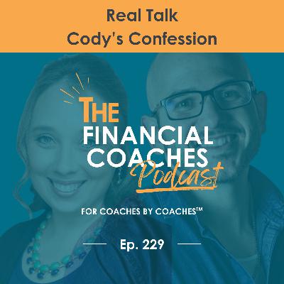 Real Talk: Cody’s Confession | EP 229