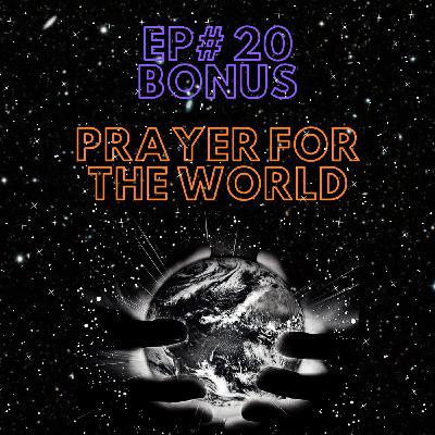 BONUS (Prayer For The World)