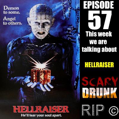 Scary Drunk Episode 57 - Hellraiser (1987)