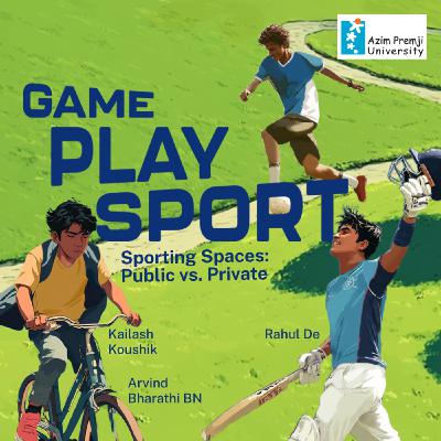 India’s Vanishing Playgrounds: Public vs Private Sports Spaces | Game Play Sport Podcast India’s Vanishing Playgrounds: Public vs Private Sports Spaces | Game Play Sport Podcast