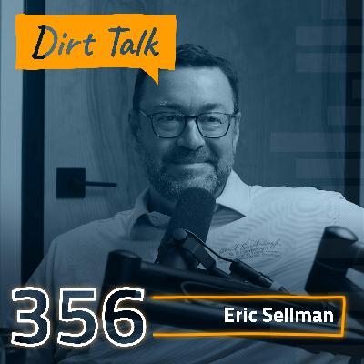 Dirt World Winners w/ Eric Sellman – DT 356