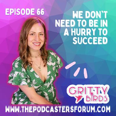 We Don't Need to Be in a Hurry to Succeed