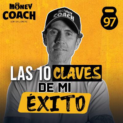 97 | Las 10 claves de mi éxito en los 3 pilares - Adrián Lemcke