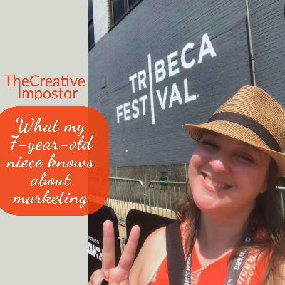 What my 7-year-old niece knows about marketing What my 7-year-old niece knows about marketing