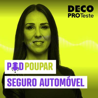 Dicas para poupar no seguro automóvel | POD Poupar | Ep. 21
