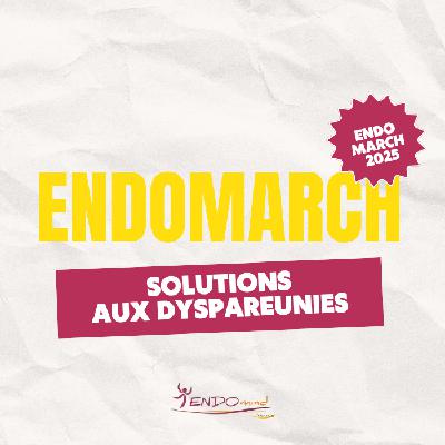 Solutions aux dyspareunies : mieux vivre sa sexualité avec l’endométriose - Conférence ENDOmarch 2025
