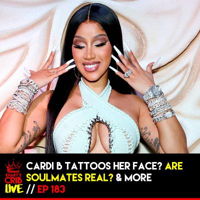 Cardi B Tattoos Her Face? Are Soulmates Real? and more | KCL 183