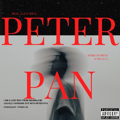 Peter Pan (Feat. Lilz, Prinz) Peter Pan (Feat. Lilz, Prinz)