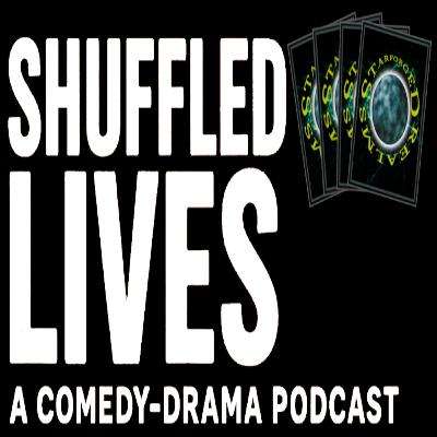 Shuffled Lives. Shuffled Lives.
