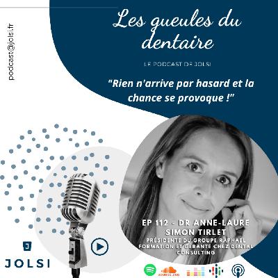 Épisode 112 : Podcast les gueules du dentaire avec Anne-Laure Simon Tirlet Épisode 112 : Podcast les gueules du dentaire avec Anne-Laure Simon Tirlet