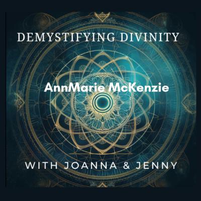 Unlocking Spiritual Entrepreneurship with AnnMarie McKenzie Unlocking Spiritual Entrepreneurship with AnnMarie McKenzie