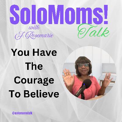 Courage To Believe: 21 Day Devotional For Single Moms