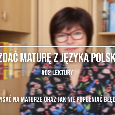 #02 Jak zdać maturę z języka polskiego - tutorial. Lektury. #02 Jak zdać maturę z języka polskiego - tutorial. Lektury.