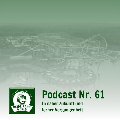 Folge Nr. 61 - In naher Zukunft und in ferner Vergangenheit