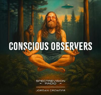 TRAILER | Conscious Observers Podcast
