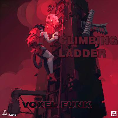 Voxel Funk - Climbing Ladder Voxel Funk - Climbing Ladder