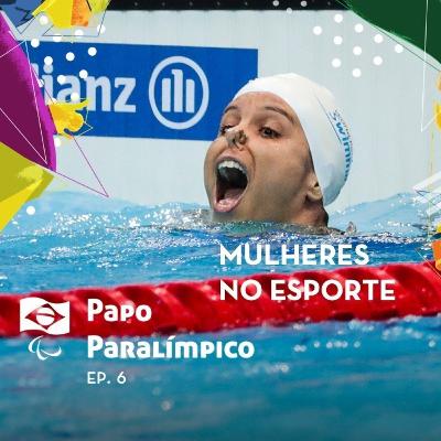 Episódio #6 - Mulheres no Esporte