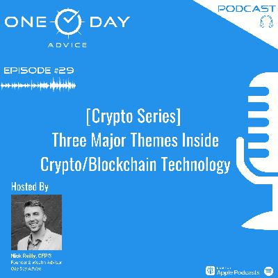 [Crypto Series] Three Major Themes Inside Crypto/Blockchain Technology