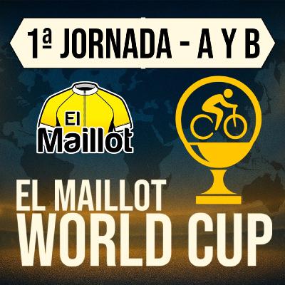 El Maillot World Cup 2025 - 1ª jornada (Grupos A y B)