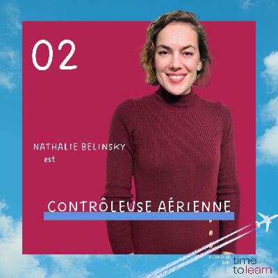 #02 - Nathalie est Contrôleuse Aérienne 🎧 #02 - Nathalie est Contrôleuse Aérienne 🎧
