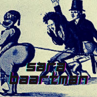 Sara Baartman Sara Baartman