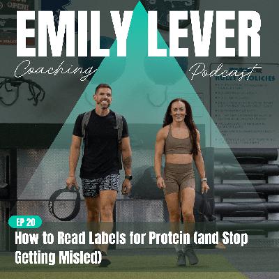 20. How to Read Labels for Protein (and Stop Getting Misled)
