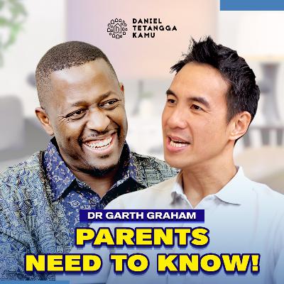 Dr. Garth Graham Ungkap Cara Mendidik Anak di Era Digital | Daniel Tetangga Kamu