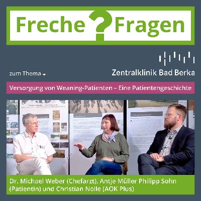 Freche Fragen zur Versorgung von Weaning-Patienten – Eine Patientengeschichte