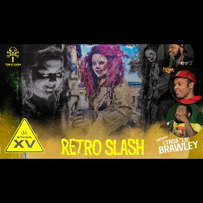 Toxic Icon Podcast Ep.15 "Retro Slash."