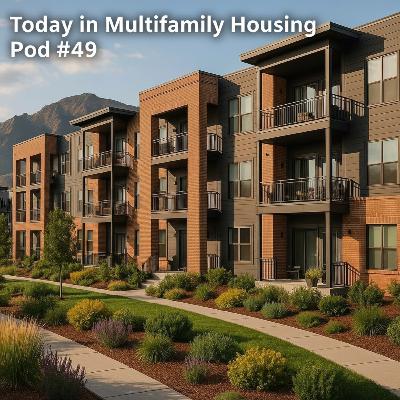 Today in Multifamily Housing - Episode #49