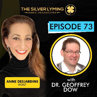 The Silver Lyming: Episode 73 with Dr. Geoffrey Dow