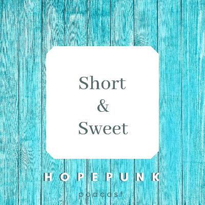 Short and Sweet Short and Sweet