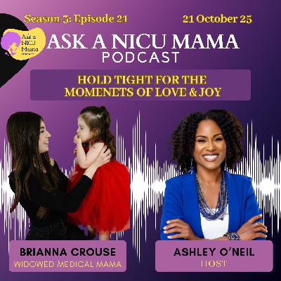 Hold Tight for the Moments of Love and Joy with Brianna