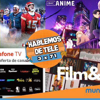 Hablemos de Tele 3x71: DAZN ACB y NFL, Dial Vodafone, AMC, Film&Co y HD+ Astra y más