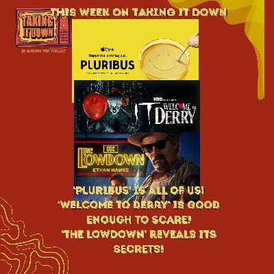 'Plur1bus' Is All Of Us, 'Welcome to Derry' Is Good Enough To Scare, 'The Lowdown' Reveals Its Secrets! 'Plur1bus' Is All Of Us, 'Welcome to Derry' Is Good Enough To Scare, 'The Lowdown' Reveals Its Secrets!