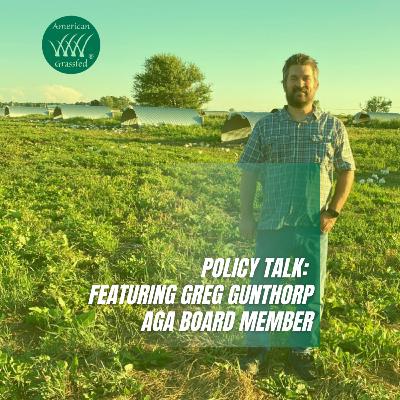 Policy Talk: Featuring AGA Board Member & Indiana Family Farmer, Greg Gunthorp