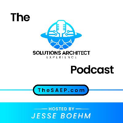 The Solutions Architect Experience Podcast - Trailer
