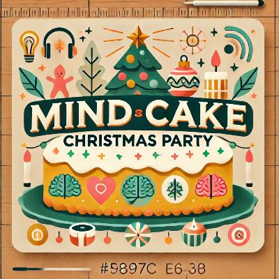 A REAL CHRISTMAS CRACKER: Mind Cake's Festive Gathering | S3 EP 11
