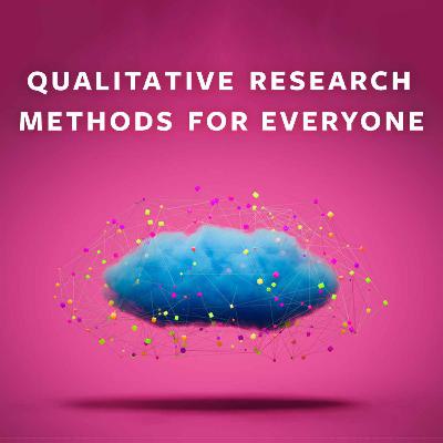 Qualitative Research Methods for Everyone: An Essential Toolkit