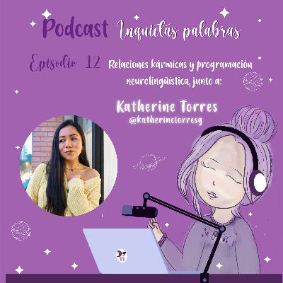 Episodio 12 Relaciones kármicas y programación neurolingüística Episodio 12 Relaciones kármicas y programación neurolingüística