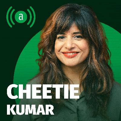 EP 48: Cheetie Kumar